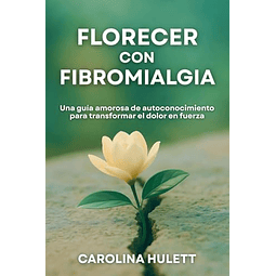 FLORECER CON FIBROMIALGIA