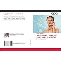 DERMATOLOGÖA CLÖNICA Y SU RELACIóN CON LA GENéTICA