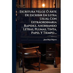 ESCRITURA VELOZ O ARTE DE ESCRIBIR EN LETRA USUAL CON EXTRAO