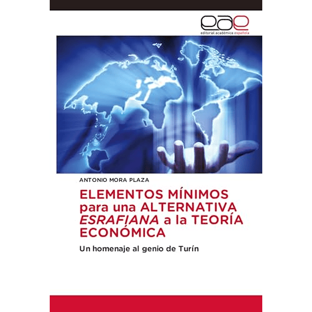 ELEMENTOS MINIMOS PARA UNA ALTERNATIVA ESRAFIANA A LA TEORIA