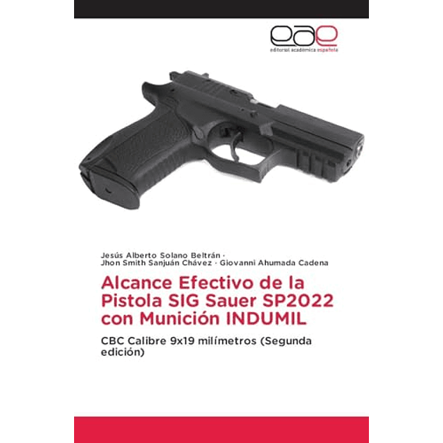 ALCANCE EFECTIVO DE LA PISTOLA SIG SAUER SP2022 CON MUNICIóN