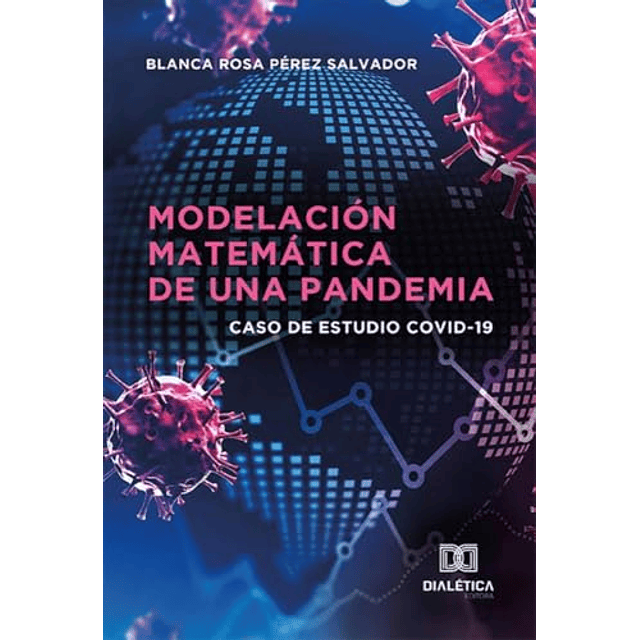 MODELACIóN MATEMáTICA DE UNA PANDEMIA
