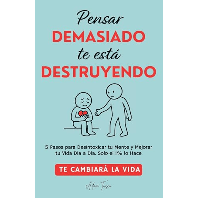 Pensar Demasiado te está Destruyendo