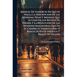 MANUAL DE COMERCIO EN QUE SE HALLA LA DESCRIPCION DE LAS MON