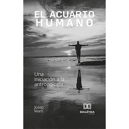 EL ACUARIO HUMANO
