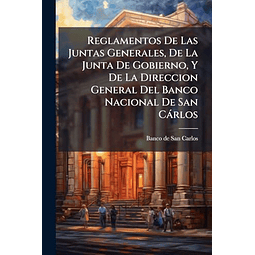 REGLAMENTOS DE LAS JUNTAS GENERALES DE LA JUNTA DE GOBIERNO
