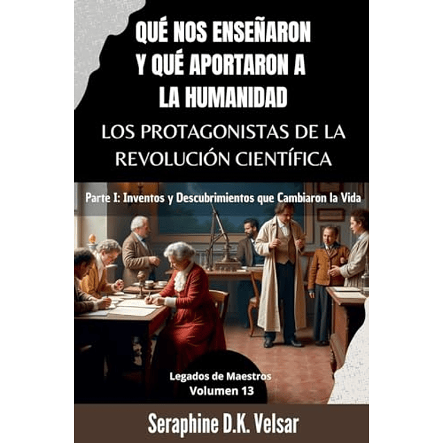 QUé NOS ENSEÑARON Y QUé APORTARON A LA HUMANIDAD LOS PROTAGO