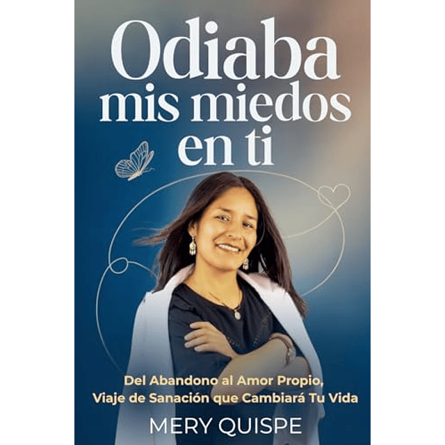 ODIABA MIS MIEDOS EN TI