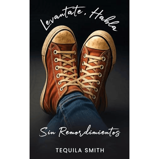 LEVANTATE HABLA SIN REMORDIMIENTOS