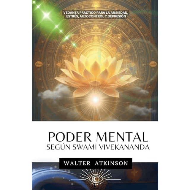 PODER MENTAL SEGúN SWAMI VIVEKANANDA