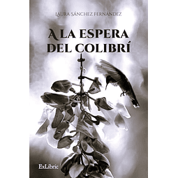 A LA ESPERA DEL COLIBRI