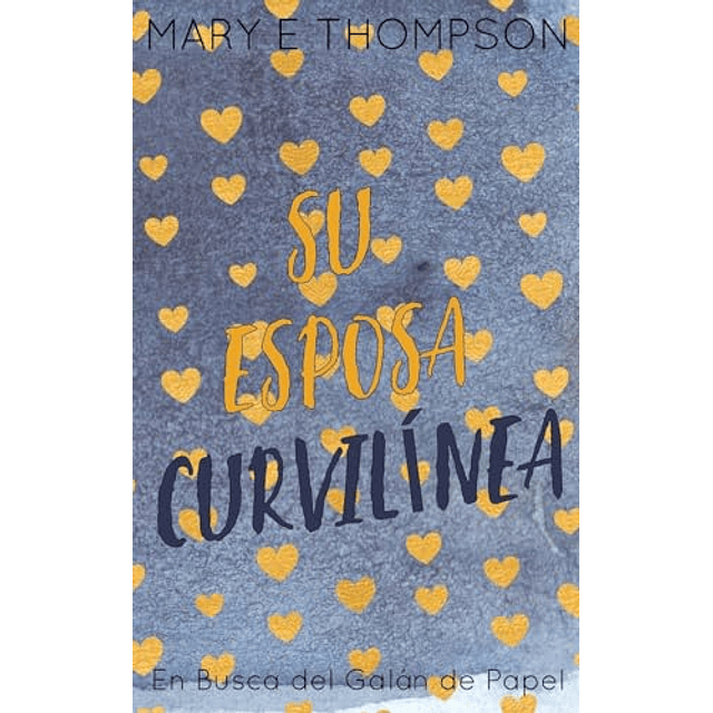 SU ESPOSA CURVILÖNEA