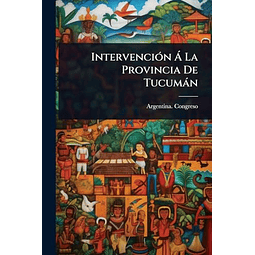 INTERVENCIóN A LA PROVINCIA DE TUCUMáN