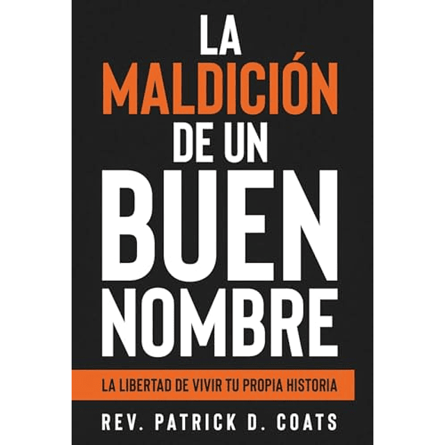 LA MALDICIóN DE UN BUEN NOMBRE