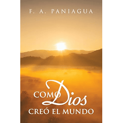 COMO DIOS CREó EL MUNDO