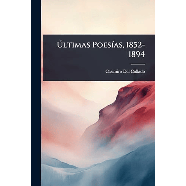 ULTIMAS POES¡AS 1852 1894