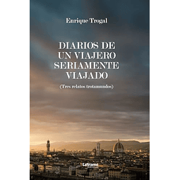 DIARIOS DE UN VIAJERO SERIAMENTE VIAJADO