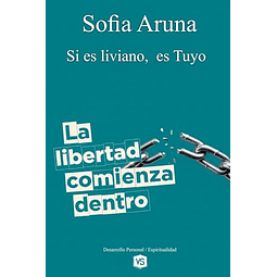 LA LIBERTAD COMIENZA DENTRO SI ES LIVIANO ES TUYO