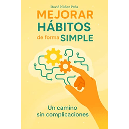 MEJORAR HáBITOS DE FORMA SIMPLE