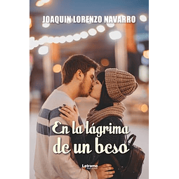 EN LA LáGRIMA DE UN BESO