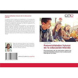 POTENCIALIDADES FUTURAS DE LA EDUCACIóN HÖBRIDA