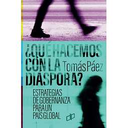¿QUé HACEMOS CON LA DIáSPORA?