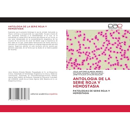 ANTOLOGIA DE LA SERIE ROJA Y HEMOSTASIA