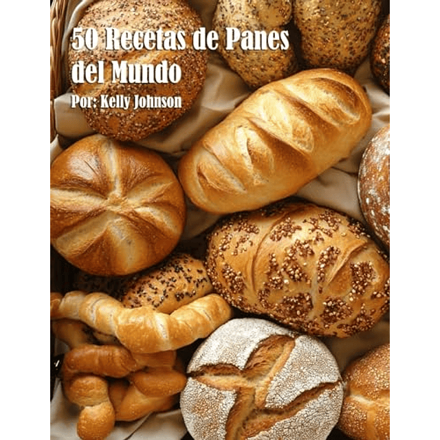 50 RECETAS DE PANES DEL MUNDO