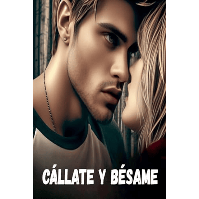 CáLLATE Y BéSAME