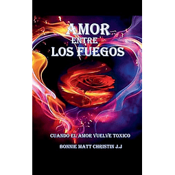 AMOR ENTRE LOS FUEGOS