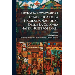 HISTORIA ECONOMICA I ESTADISTICA DE LA HACIENDA NACIONAL DES