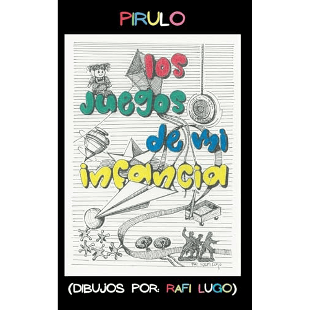 LOS JUEGOS DE MI INFANCIA