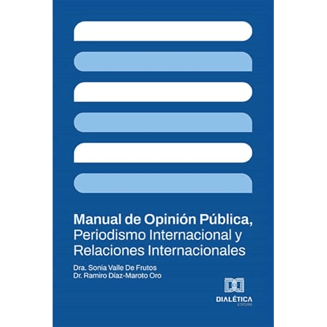 MANUAL DE OPINIóN PúBLICA PERIODISMO INTERNACIONAL Y RELACI