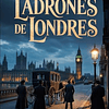 LOS LADRONES DE LONDRES