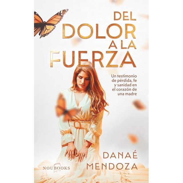 DEL DOLOR A LA FUERZA