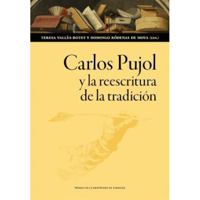 Carlos Pujol y la reescritura de la tradición