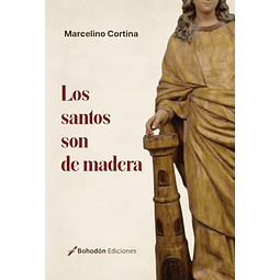 LOS SANTOS SON DE MADERA