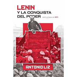 Lenin y la conquista del poder abril octubre de 1917