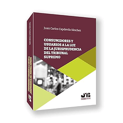 Consumidores y usuarios a la luz de la jurisprudencia del Tribunal Supremo