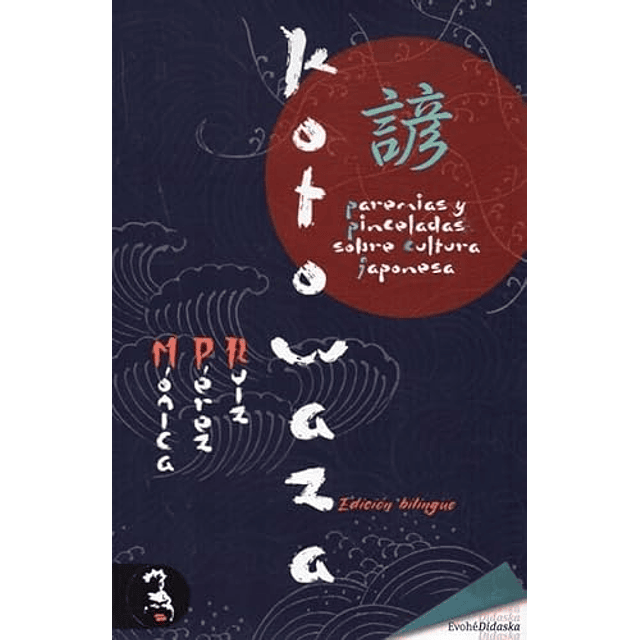 KOTOWAZA PAREMIAS Y PINCELADAS SOBRE CULTURA JAPONESA