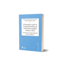 EL DERECHO A USAR LA VIVIENDA FAMILIAR EN EL DERECHO ESPAÑO