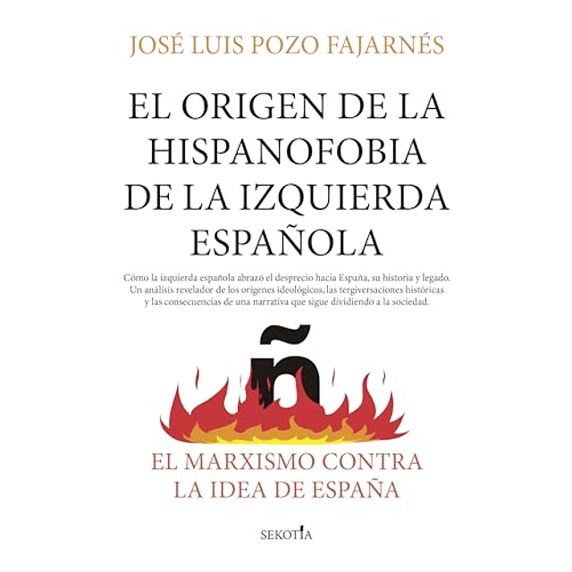 ORIGEN DE LA HISPANOFOBIA DE LA IZQUIERDA ESPAÑOLA EL