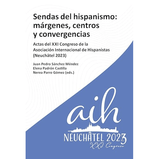 SENDAS DEL HISPANISMO MARGENES CENTROS Y CONVERGENCIA