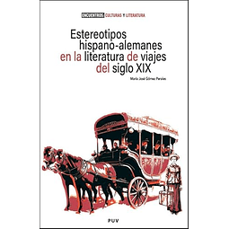 Estereotipos hispano alemanes en la literatura de viajes del siglo XIX