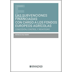 Las subvenciones financiadas con cargo a los fondos europeos agrícolas
