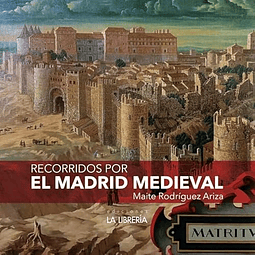 Recorridos por el Madrid Medieval