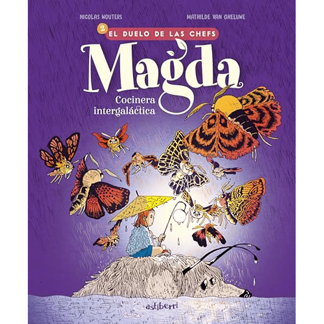 Magda cocinera intergaláctica 2 El duelo de las chefs
