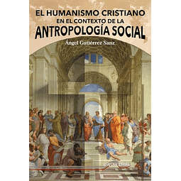 El Humanismo Cristiano en el contexto de la Antropología