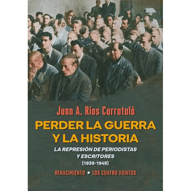 Perder la guerra y la historia