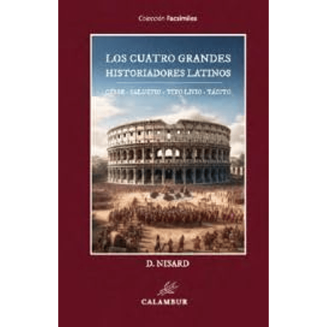 LOS CUATRO GRANDES HISTORIADORES LATINOS